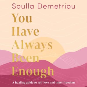You have always been enough