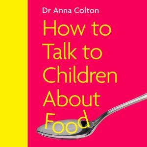 How to Talk to Children about Food