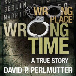 Wrong Place, Wrong Time