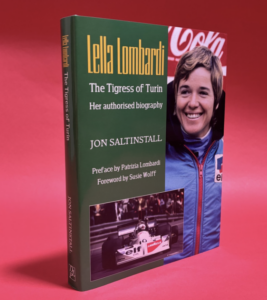 Lella Lombardi: The Tigress of Turin - Her Authorised Biography