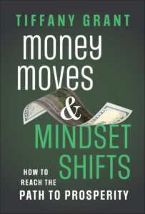 MoneyMoves & Mindset Shifts: How to Reach the Path to Prosperity
