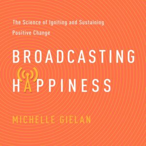 Broadcasting Happiness