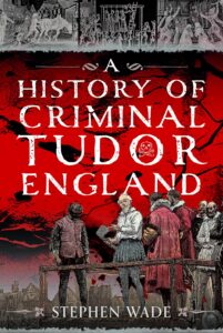 Criminal History Tudor England