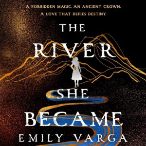 The River She Became
